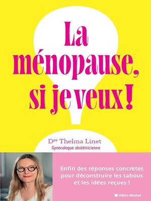 cover image of La ménopause, si je veux!